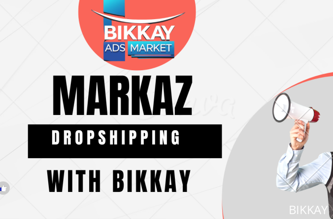 Start Dropshipping with Markaz in Pakistan & UAE – Earn Online with Bikkay