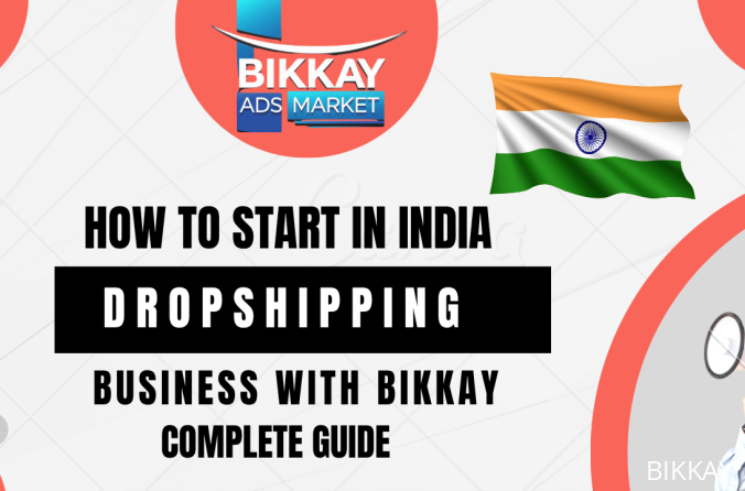 How to Start a Dropshipping Business in India with Bikkay Using COD Suppliers